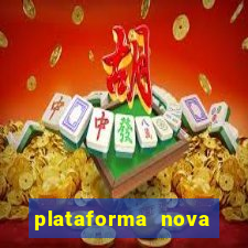 plataforma nova lançada hoje de 10 reais